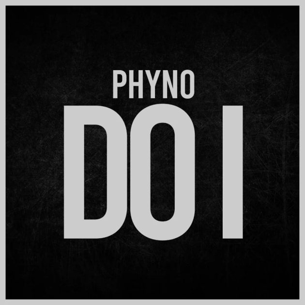 Phyno – “Do I”